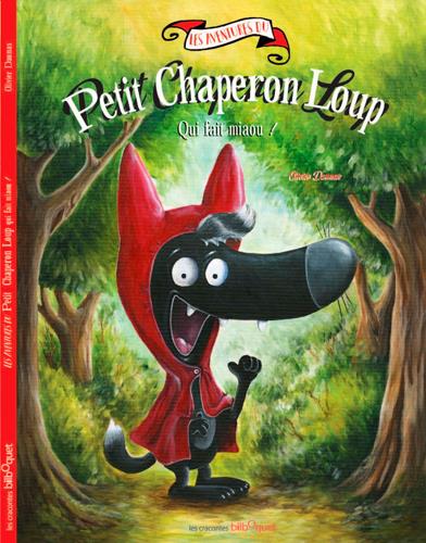 LE PETIT CHAPERON LOUP QUI FAIT MIAOU