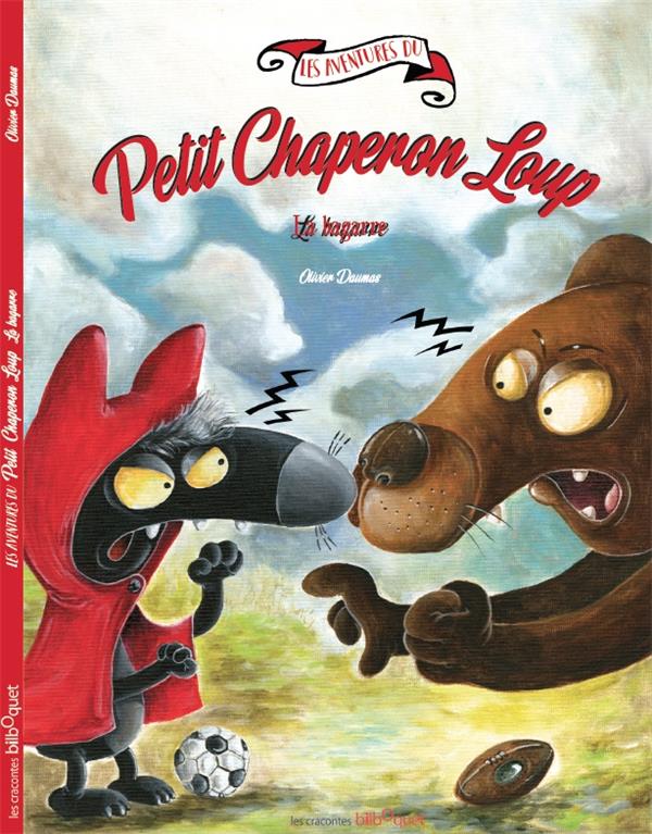 LES AVENTURES DU PETIT CHAPERON LOUP - LA BAGARRE