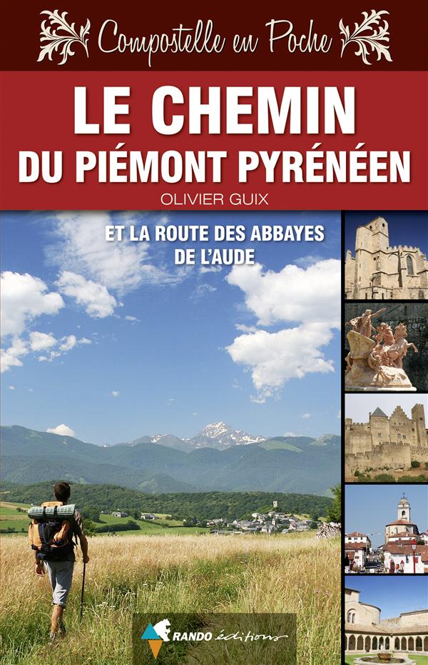 CHEMIN DU PIEMONT PYRENEEN - ET ROUTE DES ABBAYES DE L'AUDE