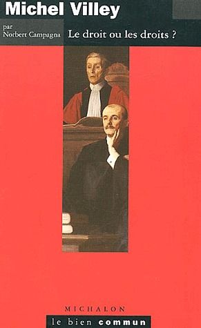 MICHEL VILLEY - LE DROIT OU LES DROITS ?