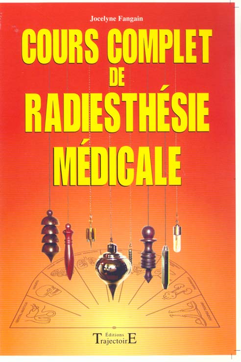 COURS COMPLET DE RADIESTHESIE MEDICALE