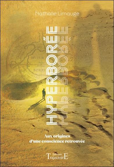 HYPERBOREE - AUX ORIGINES D'UNE CONSCIENCE RETROUVEE