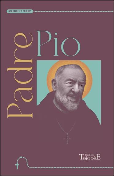 PADRE PIO - NEUVAINE ET PRIERES