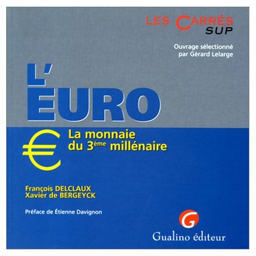 L'EURO, LA MONNAIE DU 3E MILLENAIRE