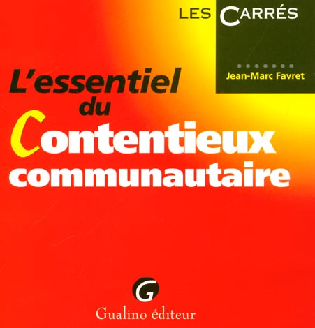 L'ESSENTIEL DU CONTENTIEUX COMMUNAUTAIRE