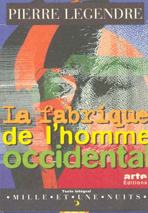 LA FABRIQUE DE L'HOMME OCCIDENTAL
