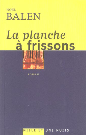 LA PLANCHE A FRISSONS