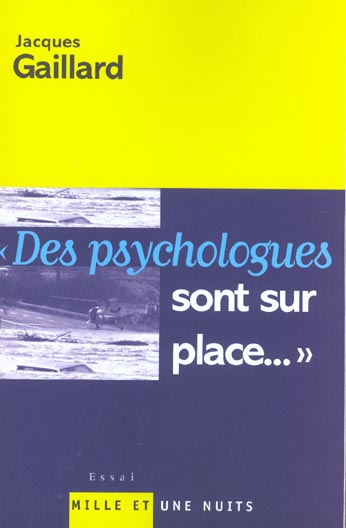 DES PSYCHOLOGUES SONT SUR PLACE