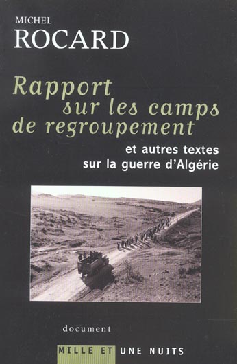 RAPPORTS SUR LES CAMPS DE REGROUPEMENT - ET AUTRES TEXTES SUR LA GUERRE D'ALGERIE