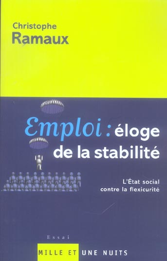 EMPLOI : ELOGE DE LA STABILITE - L'ETAT SOCIAL CONTRE LA FLEXICURITE
