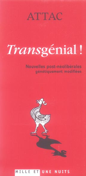 TRANSGENIAL ! - NOUVELLES POST-NEOLIBERALES GENETIQUEMENT MODIFIEES