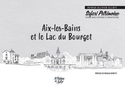 AIX-LES-BAINS ET LE LAC DU BOURGET SAFARI PATRIMOINE