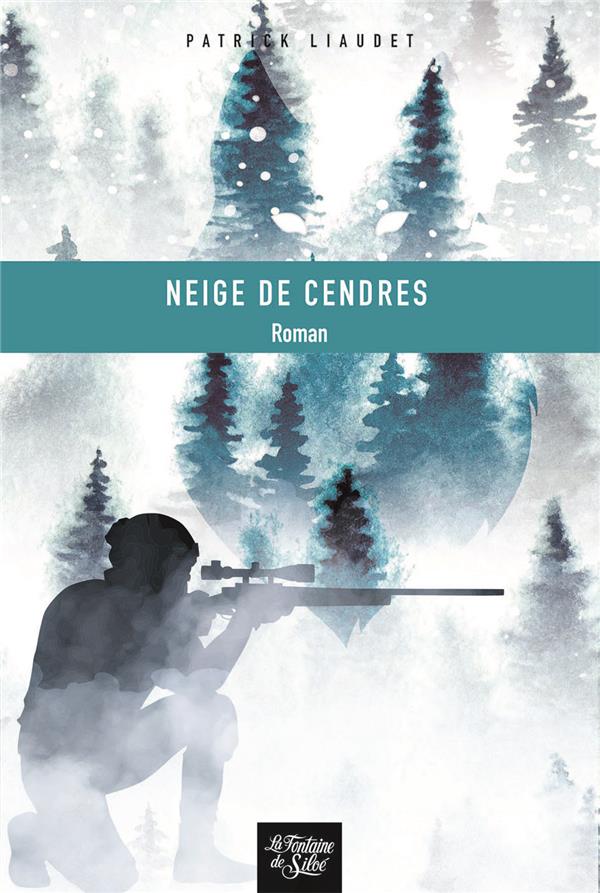 NEIGE DE CENDRES - UN LOUP DANS LA MONTAGNE