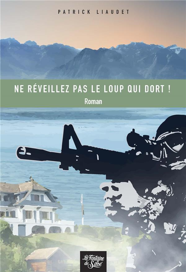 NE REVEILLEZ PAS LE LOUP QUI DORT !