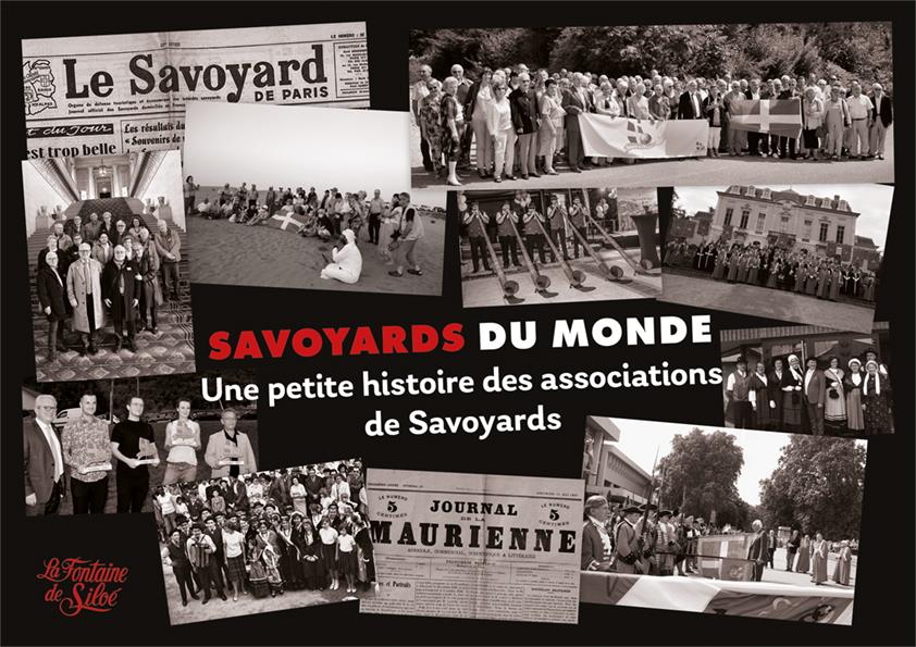 SAVOYARDS DU MONDE - UNE PETITE HISTOIRE DES ASSOCIATIONS DE SAVOYARDS