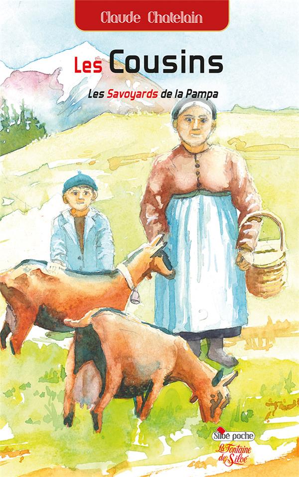LES COUSINS - TOME 1 - LES SAVOYARDS DE LA PAMPA