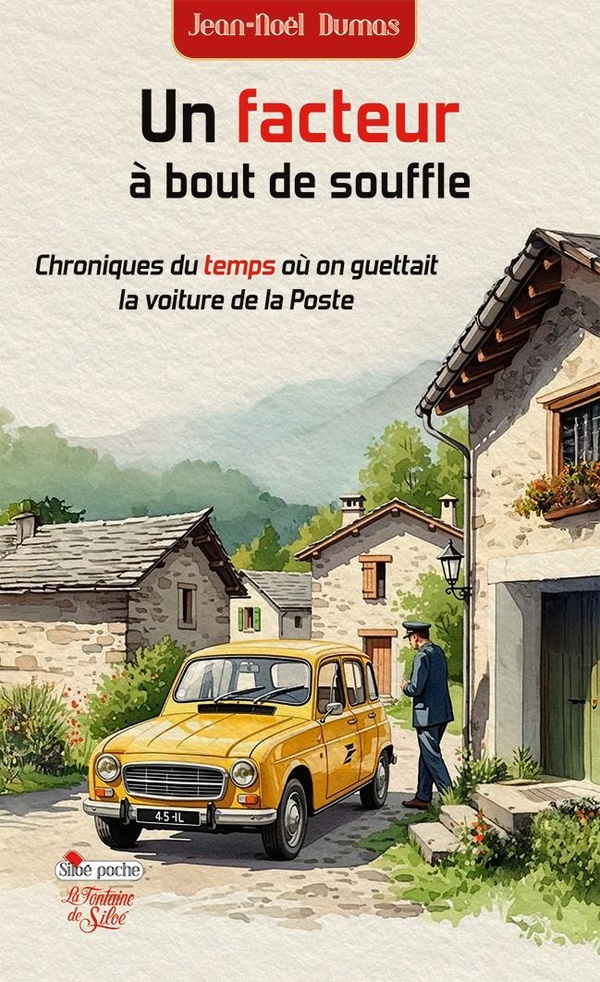 UN FACTEUR A BOUT DE SOUFFLE - CHRONIQUES DU TEMPS OU ON GUETTAIT LA VOITURE DE LA POSTE
