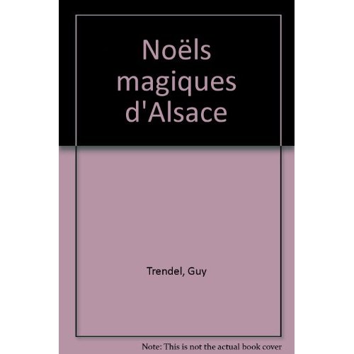 NOELS MAGIQUES D'ALSACE