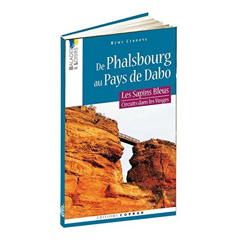SAPINS BLEUS : DE PHALSBOURG AU PAYS DE DABO