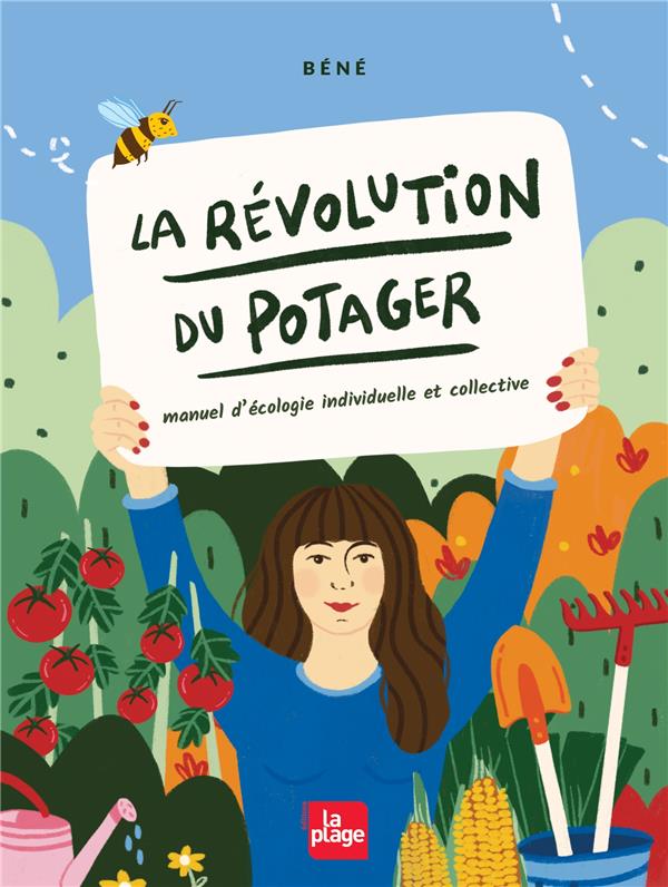 LA REVOLUTION DU POTAGER (RP) - MANUEL D'ECOLOGIE INDIVIDUELLE ET COLLECTIVE