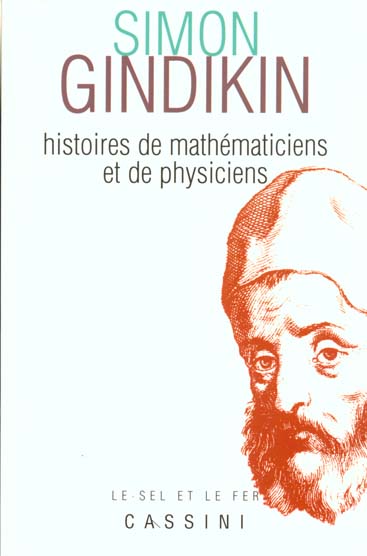 HISTOIRES DE MATHEMATICIENS ET DE PHYSICIENS
