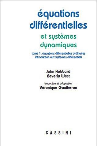 EQUATIONS DIFFERENTIELLES ET SYSTEMES DYNAMIQUES, VOL1