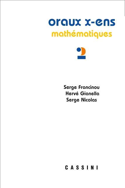 ORAUX X-ENS MATHEMATIQUES VOL 2