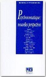 PSYCHOSOMATIQUE : NOUVELLES PERSPECTIVES