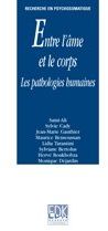ENTRE L'AME ET LE CORPS LES PATHOLOGIES HUMAINES