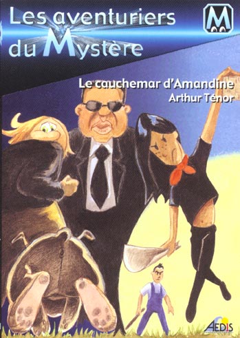 LES AVENTURIERS DU MYSTERE - N  5 LE CAUCHEMAR D'AMANDINE