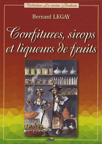 CONFITURES, SIROPS, LIQUEURS DE FRUITS ET DE FLEURS