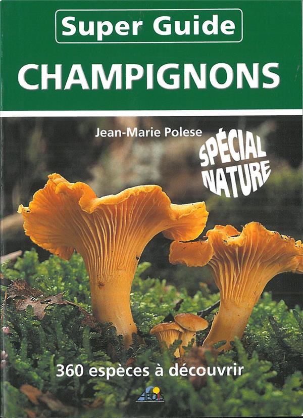 SUPER GUIDE CHAMPIGNONS