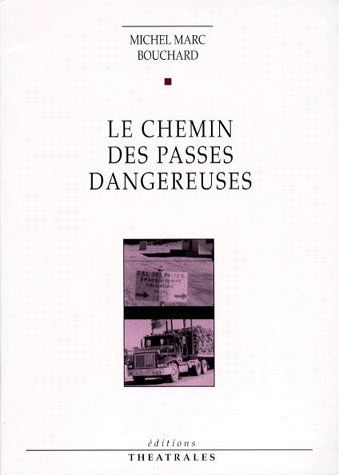 LE CHEMIN DES PASSES DANGEREUSES