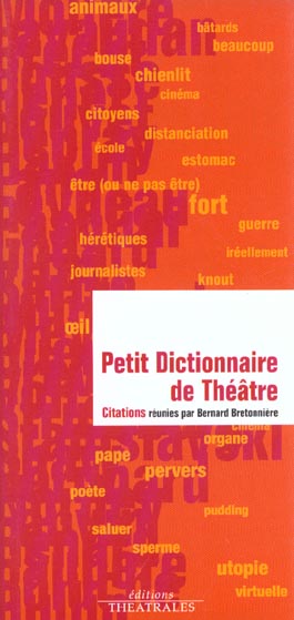 PETIT DICTIONNAIRE DE THEATRE CITATIONS