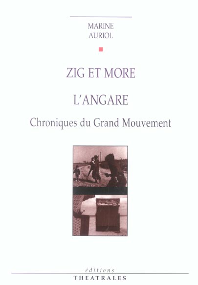 ZIG ET MORE L'ANGARE - CHRONIQUES DU GRAND MOUVEMENT