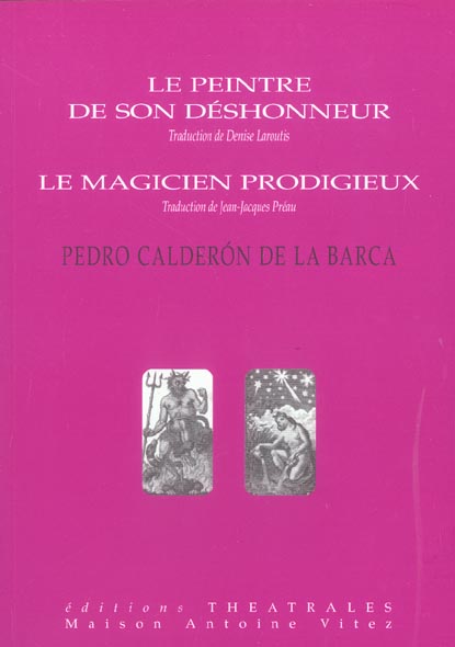 LE PEINTRE DE SON DESHONNEUR, LE MAGICIEN PRODIGIEUX