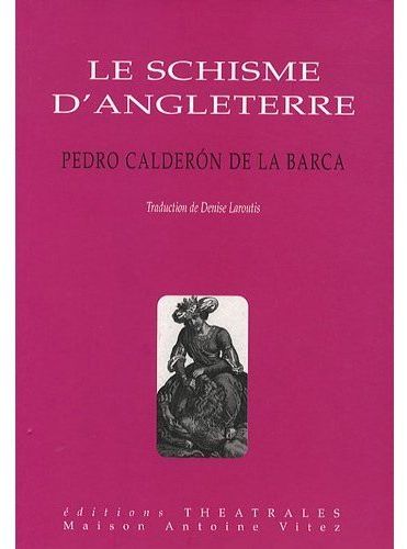 LE SCHISME D'ANGLETERRE OU L'HISTOIRE D'HENRI VIII ET ANNE BOLEYN