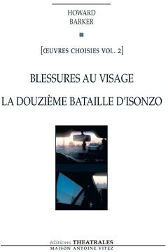 BLESSURES AU VISAGE LA DOUZIEME BATAILLE D ISONZO NED - OEUVRES CHOISIES VOL 2