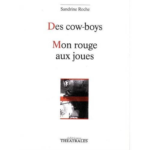 DES COW BOYS, MON ROUGE AUX JOUES