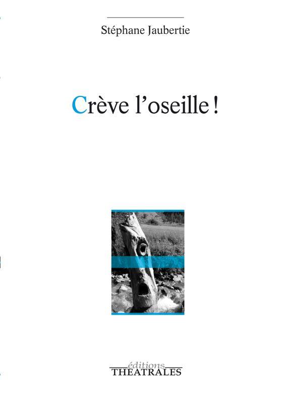 CREVE L'OSEILLE !