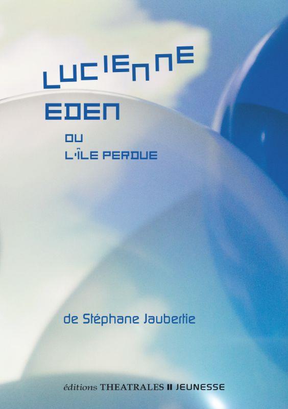 LUCIENNE EDEN - OU L'ILE PERDUE