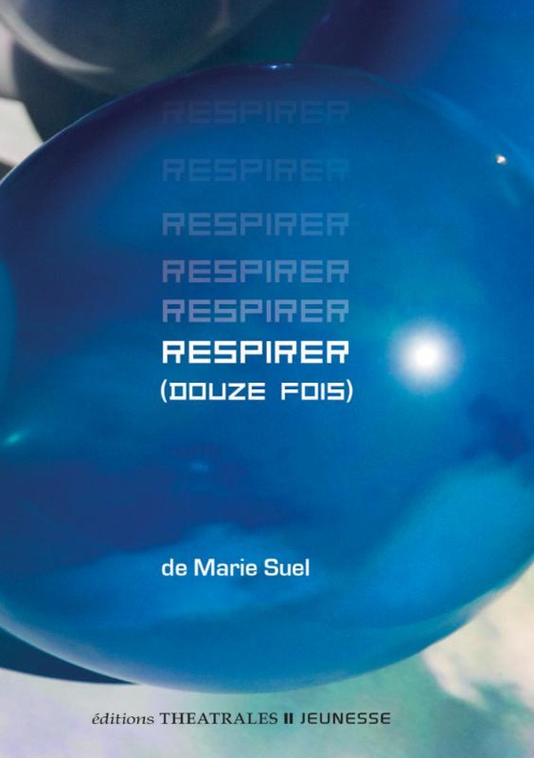 RESPIRER (DOUZE FOIS)