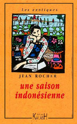 UNE SAISON INDONESIENNE