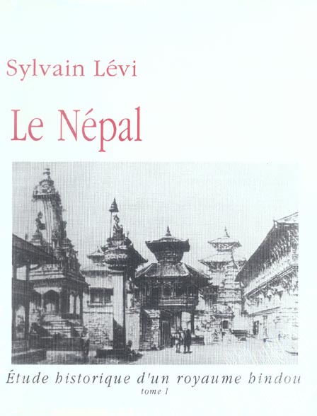 LE NEPAL - ETUDE HISTORIQUE D'UN ROYAUME HINDOU