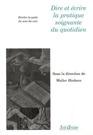 DIRE ET ECRIRE LA PRATIQUE SOIGNANTE DU QUOTIDIEN