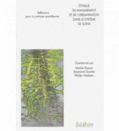 ETHIQUE DU MANAGEMENT ET DE L'ORGANISATION DU SYSTEME DE SOINS