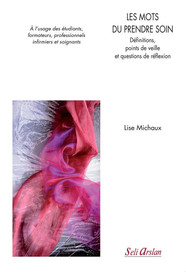 LES MOTS DU PRENDRE SOIN - DEFINITIONS ET QUESTIONS EETHIQUES