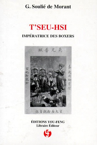 T'SEU-HSI, IMPERATRICE DES BOXERS - 1834-1908]