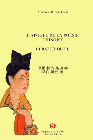 L'APOGEE DE LA POESIE CHINOISE : LI BAI ET DU FU