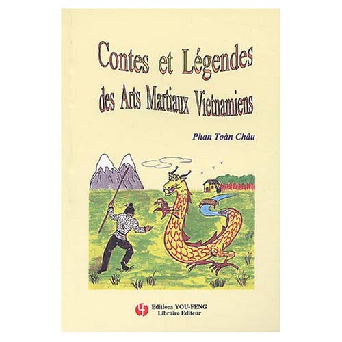 CONTES ET LEGENDES DES ARTS MARTIAUX VIETNAMIENS, TOME 1